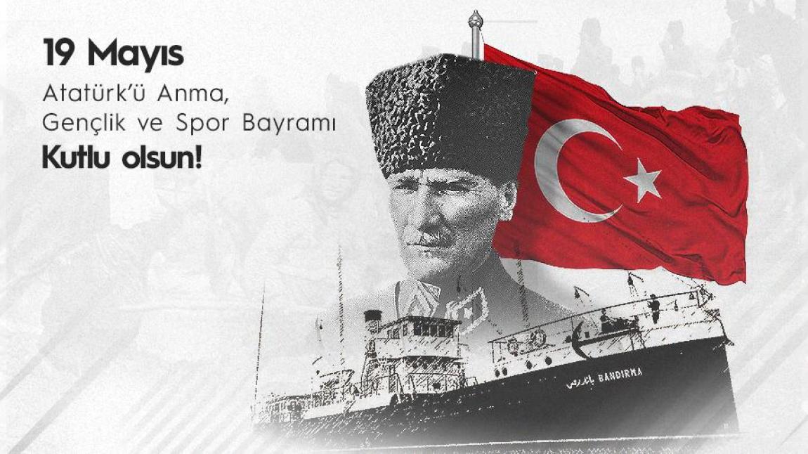 19 Mayıs Atatürk'ü Anma Gençlik ve Spor Bayramı kutlu olsun 